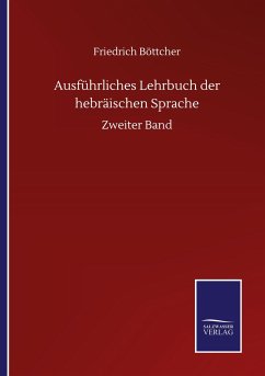 Ausführliches Lehrbuch der hebräischen Sprache - Böttcher, Friedrich