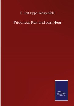 Fridericus Rex und sein Heer
