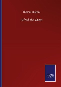 Alfred the Great - Hughes, Thomas