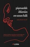 Pismanlik Ölümün En Uzun Hali - Elif, Aslihan