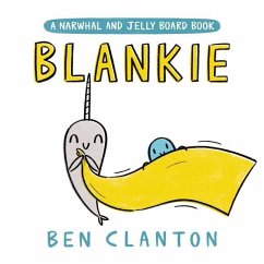 Blankie (a Narwhal and Jelly Board Book) - Clanton, Ben