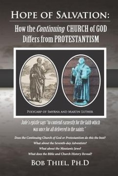 Hope of Salvation: : How the Continuing Church of God Differs from Protestantism - Thiel, Bob