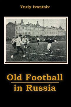Old Football in Russia - Ivantsiv, Yuriy