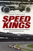 Speed Kings: Australians' Quest to Win the World's Greatest Motor Race