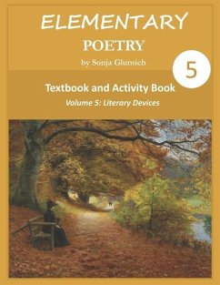 Elementary Poetry Volume 5: Textbook and Activity Book - Glumich, Sonja