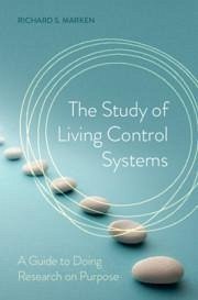 The Study of Living Control Systems - Marken, Richard S