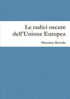 Le radici oscure dell'Unione Europea - Raviola, Massimo