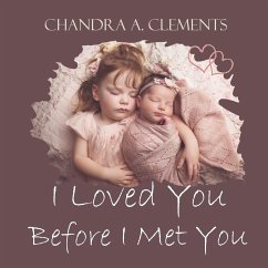 I Loved You Before I Met You - Clements, Chandra A