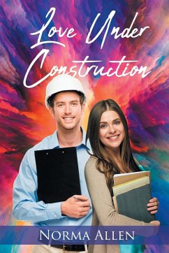 Love Under Construction - Allen, Norma