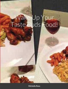 Wake Up Your Taste Buds Food! - Ross, Michelle