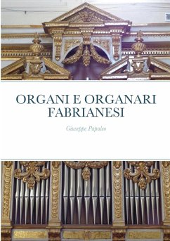 ORGANI E ORGANARI FABRIANESI - Papaleo, Giuseppe