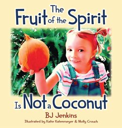 The Fruit of the Spirit is Not a Coconut - Jenkins, Bj