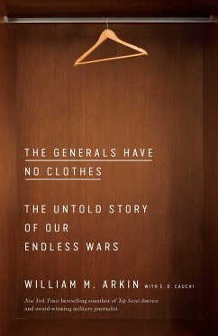 The Generals Have No Clothes - Arkin, William M.