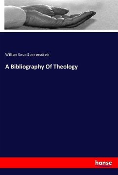 A Bibliography Of Theology - Sonnenschein, William Swan