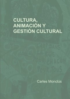 Cultura, animación y gestión cultural - Monclus Garriga, Carles