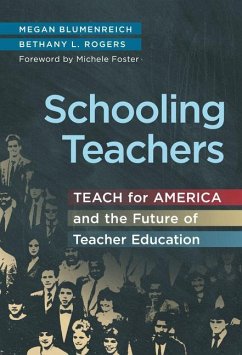 Schooling Teachers - Blumenreich, Megan; Rogers, Bethany L