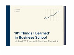 101 Things I Learned(r) in Business School (Second Edition) - Preis, Michael W.;Frederick, Matthew