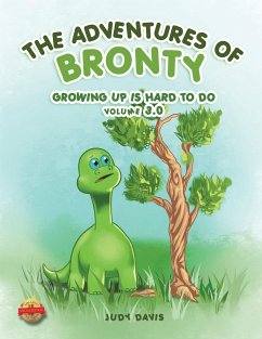 The Adventures of Bronty: Growing-up Is Hard To Do Vol. 3 - Davis, Judy