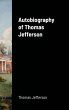 Autobiography of Thomas Jefferson - Bild 1