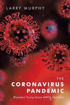 The Coronavirus Pandemic - Murphy, Larry