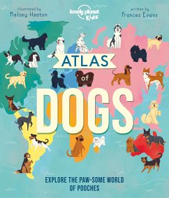 Lonely Planet Kids Atlas of Dogs - Evans, Frances