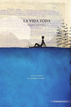 La vida toda - Esquirol Vives, Miguel