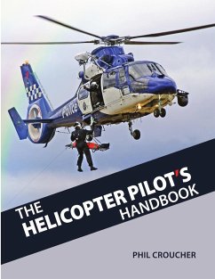 The Helicopter Pilot's Handbook - Croucher, Phil