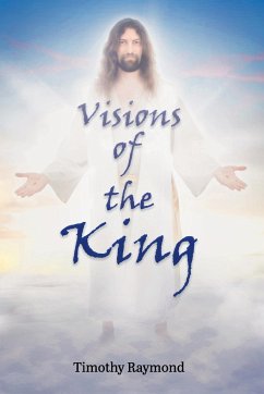 Visions of the King - Raymond, Timothy