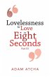 Lovelessness to Love in Eight Seconds - Bild 1