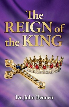 The Reign of the King - Bennett, John