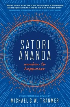 satori ananda: awaken to happiness - Tranmer, Michael C. W.