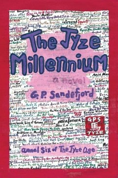 The Jyze Millennium: Annal Six of The Jyze Age - Sandefjord, G. P.