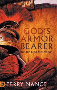 God's Armor Bearer for the Next Generation - Nance, Terry