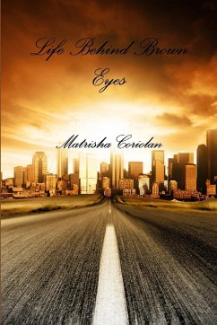 Life Behind Brown Eyes - Coriolan, Matrisha