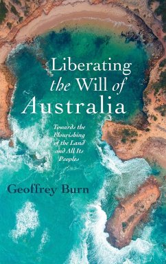 Liberating the Will of Australia - Burn, Geoffrey