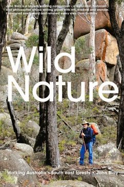 Wild Nature: Walking Australia's South East Forests - Blay, John