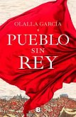 Pueblo Sin Rey / A Town Without a King
