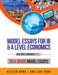 Model Essays for IB & A Level Economics - Hong, Kelvin; Ang, Jun Yang