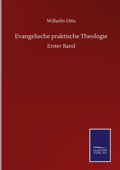 Evangelische praktische Theologie - Otto, Wilhelm