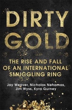 Dirty Gold - Weaver, Jay; Nehamas, Nicholas; Wyss, Jim