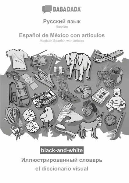 Russian (in cyrillic script) - Español de México con articulos, visual dictionary, BW Russian (in cyrillic script) - Español de México con articulos, visual dictionary, BW