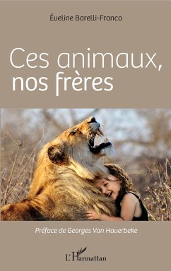 Ces animaux, nos frères - Barelli-Franco, Éveline