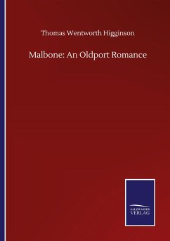 Malbone: An Oldport Romance - Higginson, Thomas Wentworth