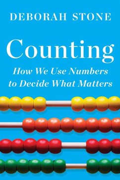 Counting: How We Use Numbers to Decide What Matters (eBook, ePUB) - Stone, Deborah
