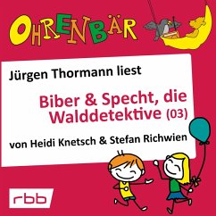 Biber & Specht, die Walddetektive, Teil 3 (MP3-Download) - Knetsch, Heidi; Richwien, Stefan