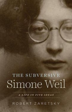 Subversive Simone Weil - Zaretsky, Robert