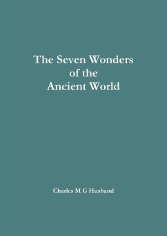 The Seven Wonders of the Ancient World - Husband, Charles M G