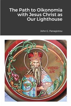 The Path to Oikonomia with Jesus Christ as Our Lighthouse - Panagiotou, John G.