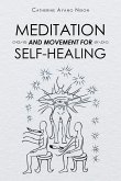 Meditation and Movement for Self-Healing