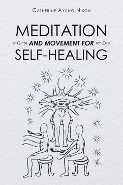 Meditation and Movement for Self-Healing - Nixon, Catherine Ayano